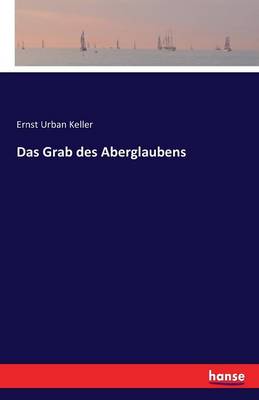 Das Grab Des Aberglaubens (Paperback)
