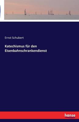 Katechismus Fur Den Eisenbahnschrankendienst (Paperback)