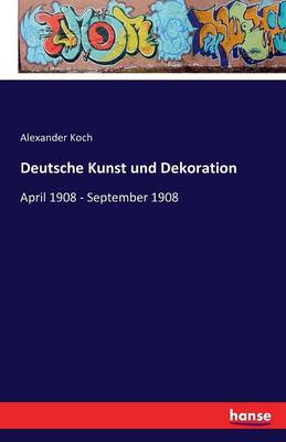 Deutsche Kunst Und Dekoration (Paperback)
