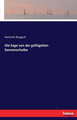 Die Sage Von Der Geflugelten Sonnenscheibe (Paperback)