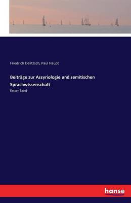 Beitrage Zur Assyriologie Und Semitischen Sprachwissenschaft (Paperback)