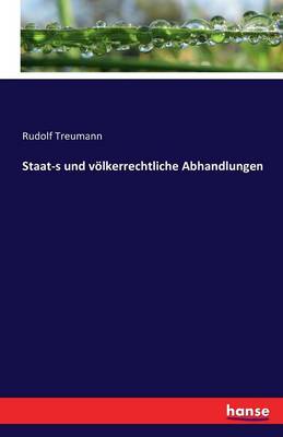 Staat-S Und Volkerrechtliche Abhandlungen (Paperback)