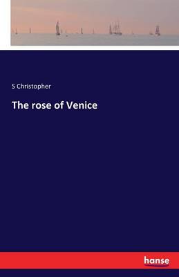 The Rose of Venice (Paperback)