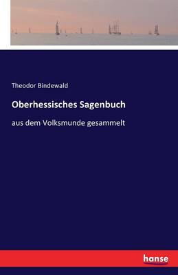 Oberhessisches Sagenbuch (Paperback)