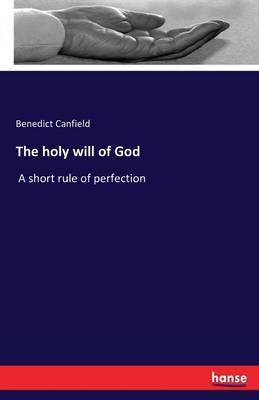The Holy Will of God (Paperback)