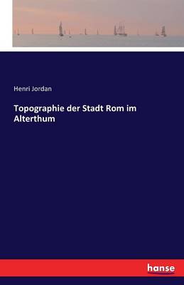 Topographie Der Stadt ROM Im Alterthum (Paperback)