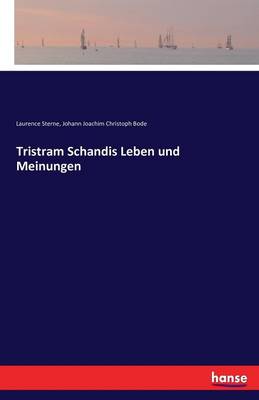Tristram Schandis Leben Und Meinungen (Paperback)