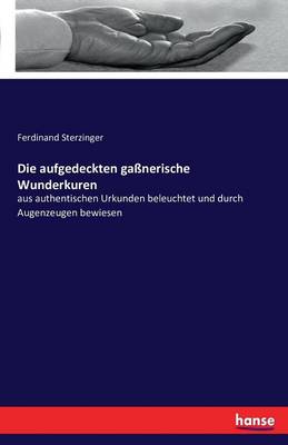 Die Aufgedeckten Ganerische Wunderkuren (Paperback)