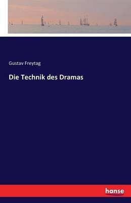 Die Technik Des Dramas (Paperback)