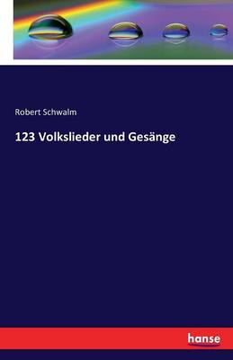 123 Volkslieder Und Gesange (Paperback)
