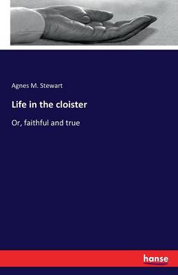 Life in the Cloister (Paperback)