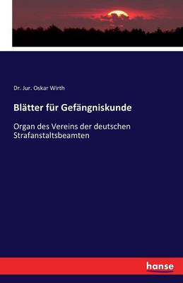Bl tter F r Gef ngniskunde (Paperback)