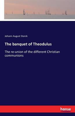 The Banquet of Theodulus (Paperback)