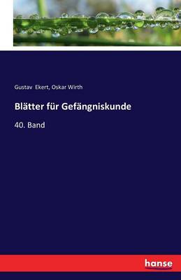 Blatter Fur Gefangniskunde (Paperback)