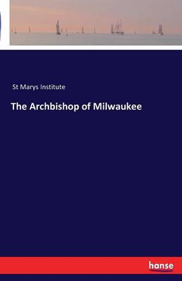 The Archbishop of Milwaukee (Paperback)