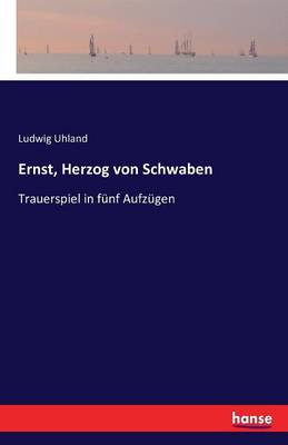 Ernst, Herzog Von Schwaben (Paperback)