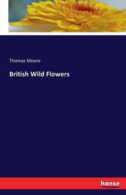 British Wild Flowers (Paperback)