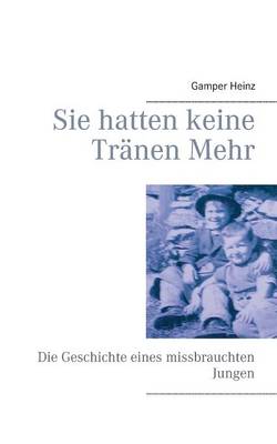 Sie Hatten Keine Tranen Mehr (Paperback)