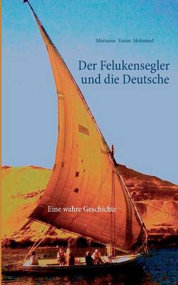 Der Felukensegler Und Die Deutsche (Paperback)