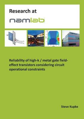 Reliability of High-K / Metal Gate Field-Effect Transistors Considering Circuit Operational Constraints (Paperback)