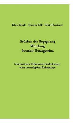 Brucken Der Begegnung Wurzburg Bosnien-Herzegowina (Paperback)