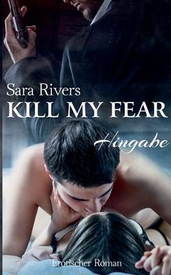 Kill My Fear (Paperback)