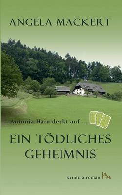 Antonia Hain Deckt Auf: Ein Todliches Geheimnis (Paperback)