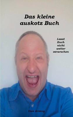 Das Kleine Auskotz Buch (Paperback)