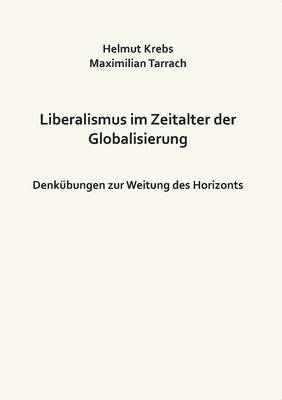 Liberalismus Im Zeitalter Der Globalisierung (Paperback)