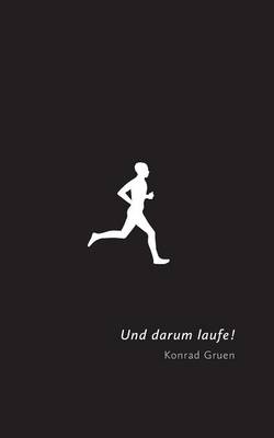 Und Darum Laufe! (Paperback)
