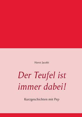 Der Teufel Ist Immer Dabei! (Paperback)