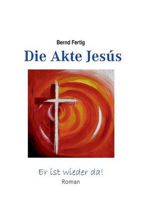 Die Akte Jesus (Paperback)