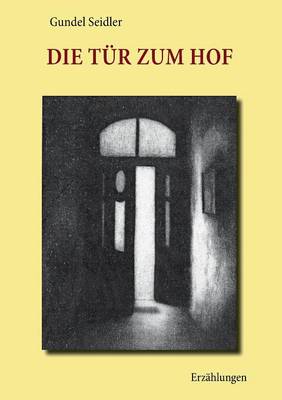 Die Tur Zum Hof (Paperback)
