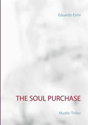 The Soul Purchase: Mystic-Triller (Paperback)