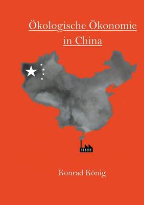 Okologische Okonomie in China (Paperback)