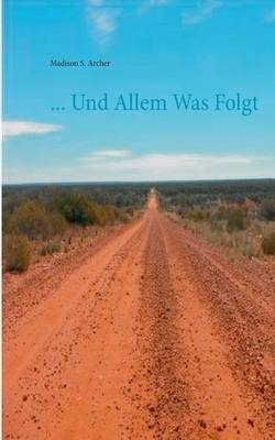 ... Und Allem Was Folgt (Paperback)