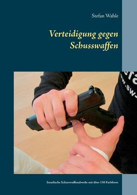 Verteidigung Gegen Schusswaffen (Paperback)