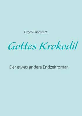 Gottes Krokodil (Paperback)