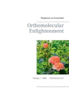 Orthomolecular Enlightenment (Paperback)