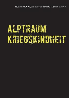 Alptraum Kriegskindheit (Paperback)