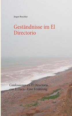 Gestandnisse im El Directorio (Paperback)