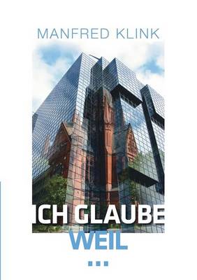 Ich Glaube, Weil ..., Obwohl (Paperback)