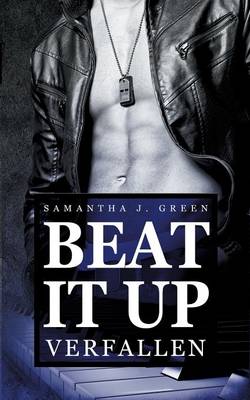 Beat It Up - Verfallen (Paperback)