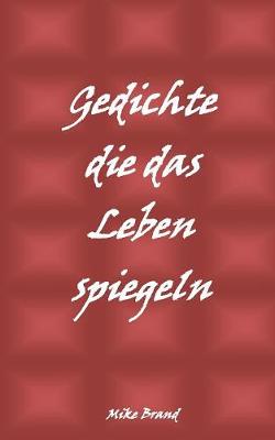 Gedichte Die Das Leben Spiegeln (Paperback)