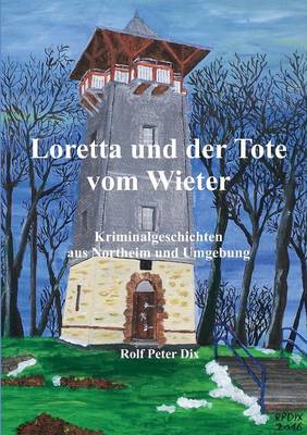 Loretta Und Der Tote Vom Wieter (Paperback)