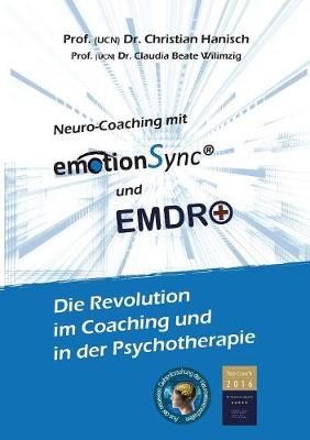 Emotionsync(r) & Emdr+ - Die Revolution in Coaching Und Psychotherapie (Paperback)