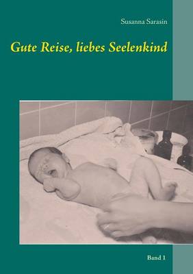 Gute Reise, liebes Seelenkind (Paperback)