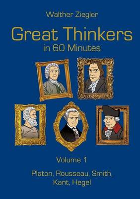Great Thinkers in 60 Minutes - Volume 1 (Paperback)
