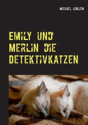 Emily Und Merlin Die Detektivkatzen (Paperback)