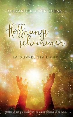 Hoffnungsschimmer - Im Dunkel Ein Licht (Paperback)